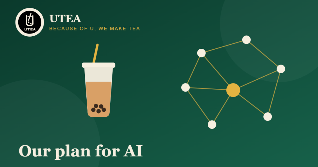 Our Plan to Bring AI into UTEA